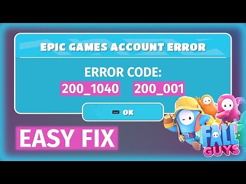 How to Fix EPIC GAMES ACCOUNT ERROR Code 200_1040 & 200_001 (EASY METHOD) Fall Guys