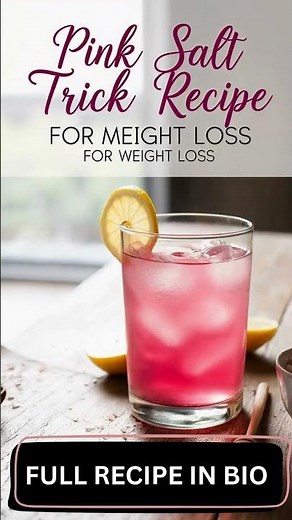 Pink Salt Trick Recipe for Weight Loss – Natural Morning Drink to Boost Energy & Burn Belly Fat