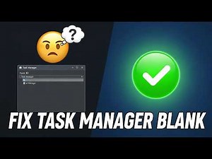 How to Fix Task Manager is Blank and Not Showing Processes in Windows 11