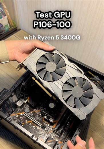 การทดสอบการ์ดจอ P106-100 กับ Ryzen 5 3400G