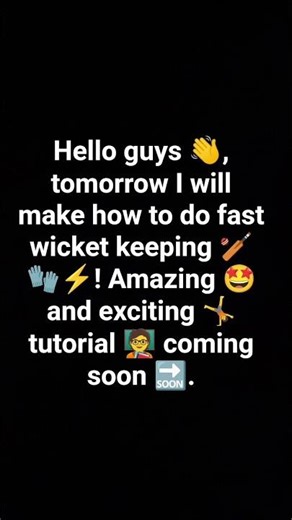 tutorial of fast wicket keeping coming soon