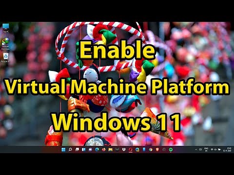 How to enable Virtual Machine Platform on Windows 11
