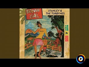 Young Gal by Stanley & The Turbines