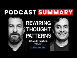 Unlearn Negative Thoughts & Behavior Patterns | Dr. K | Huberman Lab