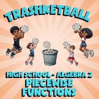 Piecewise Functions TRASHKETBALL Math Game - No Prep Algebra 2 Review Activity