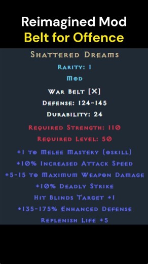 [#D2R #Reimagined Mod] 23 - Belt for Offence - ⭐Shattered Dreams⭐