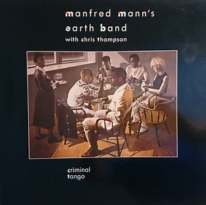 Manfred Mann's Earth Band With Chris Thompson - Criminal Tango