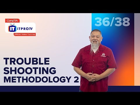 Troubleshooting Methodology Pt. 2 | CompTIA IT Fundamentals+ (FC0-U61) | Part 36 of 38