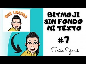 🔴Cómo crear BITMOJI SIN FONDO ni LETRAS {REMOVE BACKGROUND} 👏TUTORIAL #7