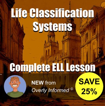 Life Classification Systems Complete ELL Lesson