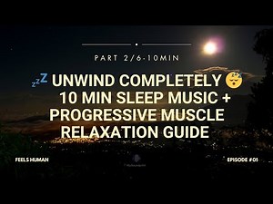 🛌 UNWIND | Deep Sleep Music + Progressive Muscle Relaxation