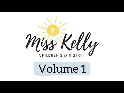 Volume 1 | Miss Kelly Children's Ministry | Sunday School Songs | Christian Worship for Kids