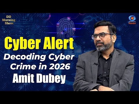 DD Morning Show | Cyber Alert | Decoding Cyber Crime in 2026 | Amit Dubey | DD National