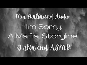 I'm Sorry-Girlfriend RP Audio[F4M][Mafia Storyline][Crying][Confession][Blackmailed into Cheating]