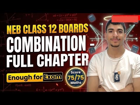 Combination Full Chapter | nCr + Important Questions | NEB Class 12 Maths 🔥 Enough for Exam