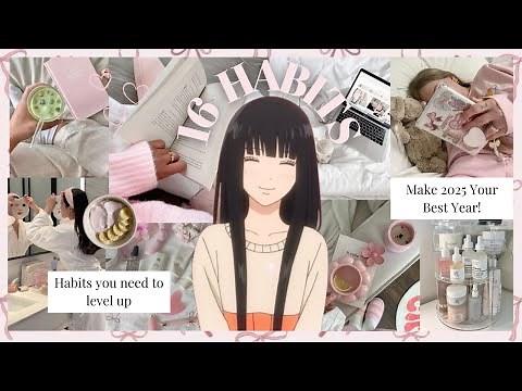 16 habits to LEVEL UP in 2025 ✧･ﾟ⋆˚࿔