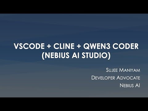 Using Qwen3 coder LLM + VSCode + Cline + Nebius AI Studio