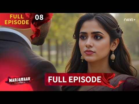 Prithvi's New Game - Episode 08 | Marjawaan | Romantic Thriller Web Series Hindi
