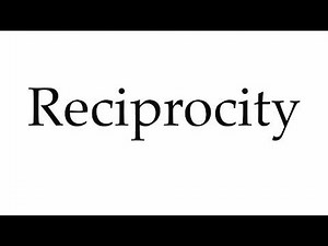 How to Pronounce Reciprocity