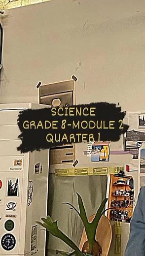 Grade 8 Science Module 2 Quarter 1 Review
