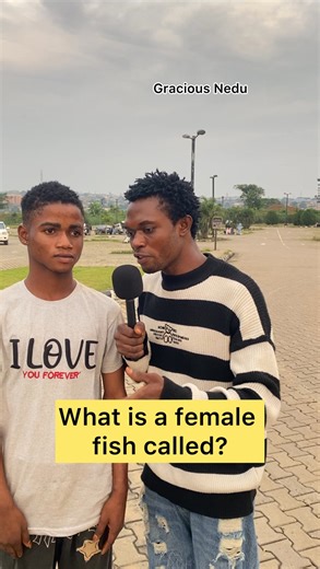 What is a female fish called??🤔🤣🤣🤣 | Gracious nedu comedy