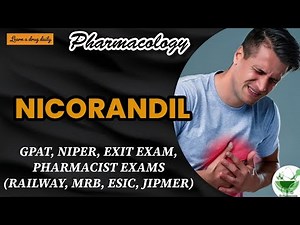 Nicorandil | Potassium channel openers | Pharmacology | GPAT | NIPER | MRB PHARMACIST | RAILWAY | DI