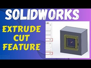 SolidWorks 101: Understanding the Extrude Cut Feature