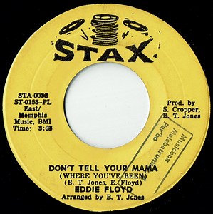 Eddie Floyd - Don't Tell Your Mama (Where You've Been) / Consider Me