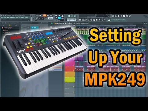 AKAI MPK249 Setup and Use with FL Studio Tutorial !