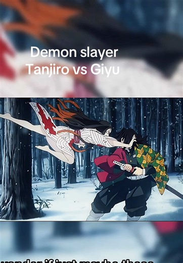 Tanjiro and Nezuko vs Giyu the water hashira 🔥🔥🥶🥶 #anime #otaku #demonslayer #tanjiro #hashira Tanjiro vs Muzan Tanjiro vs Hand Demon Tanjiro & Nezuko vs Kyogai Tanjiro & Nezuko vs Rui Giyu Tomioka & Shinobu vs Spider Demon Family Rengoku vs Akaza Tengen Uzui, Tanjiro, Zenitsu & Inosuke vs Gyutaro & Daki Muichiro Tokito vs Gyokko Mitsuri Kanroji & Tanjiro vs Hantengu Demon Slayers & Hashira vs Muzan Kibutsuji Tanjiro vs Demon King Tanjiro
