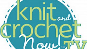 Knit and Crochet Now | KET