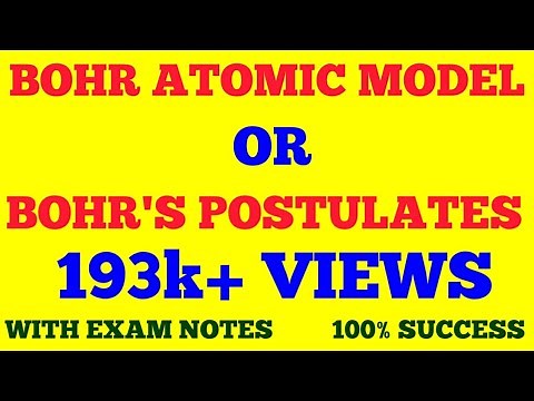 BOHR MODEL OF HYDROGEN ATOM || BOHR POSTULATES || BOHR ATOMIC MODEL || WITH EXAM NOTES ||