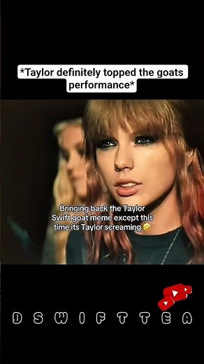 Taylor Swift goat meme except this time its Taylor screaming #taylorswift #iknewyouweretrouble #goat