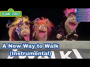 Sesame Street: A New Way to Walk (Instrumental)