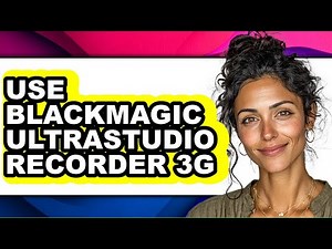 How to Use Blackmagic Ultrastudio Recorder 3g (full Guide)