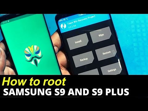 How to Root Samsung Galaxy S9 and Galaxy S9 Plus (Exynos and Snapdragon Android 10 )
