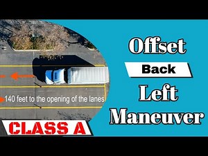 Class A CDL Skills Test - Offset Back Left Maneuver