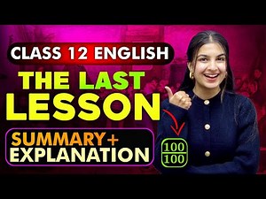 The Last Lesson Class 12 Summary with Explanation in Hindi | Boards 2026 | Full chapter with notes