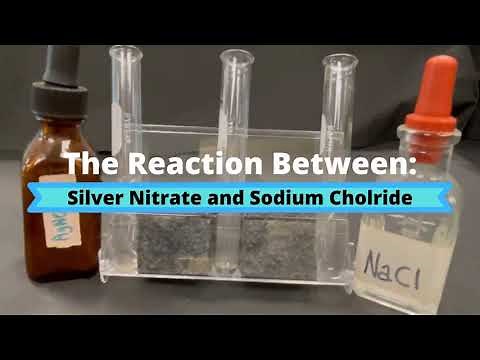 The Reaction Between Silver Nitrate and Sodium Chloride