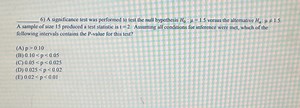 6) A significance test was performed to test the null hypothes... | Filo