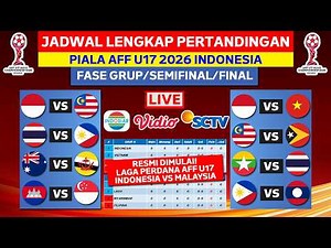 LAGA PERDANA! Jadwal Lengkap Piala AFF U17 2026 - Timnas Indonesia vs Malaysia - Live Indosiar
