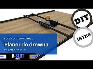 DIY ROUTER SLED - Planer do drewna - Slab Flattening Mill - Planer do Frezarki - V-SLOT Polska