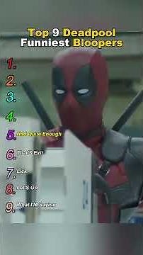 Top 9 Deadpool funniest bloopers