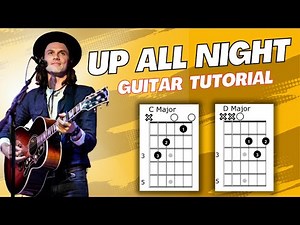 Up All Night James Bay Guitar Tutorial