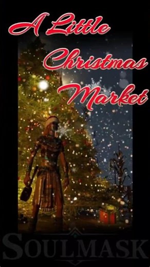 Soulmask - Little Christmas Market🎄 - A SoulCity Project - #shorts #christmas