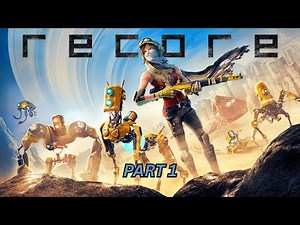 ReCore Gameplay Walkthrough Part 1 (No Commentary) | Xbox One / PC - Intro & Opening Mission
