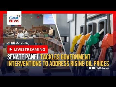 Senate panel tackles government interventions to address rising oil... (April 29, 2026) | GMA News
