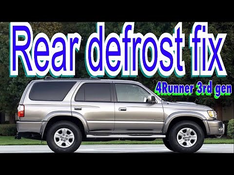 3rd gen 4Runner rear defrost fix