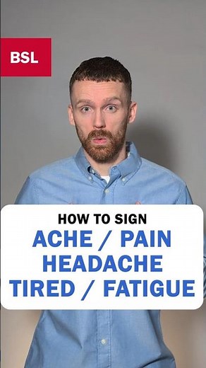 How to sign Pain, Ache, Headache and Fatigue: BSL Sign of the Day 229