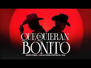 Grupo Firme - Luis Alfonso partida el yaki - Que Te Quieran Bonito (Video Oficial)